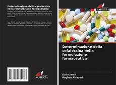 Copertina di Determinazione della cefalessina nella formulazione farmaceutica