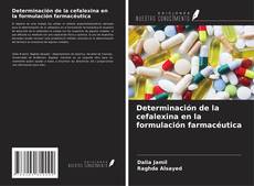 Buchcover von Determinación de la cefalexina en la formulación farmacéutica