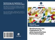 Portada del libro de Bestimmung von Cephalexin in pharmazeutischen Formulierungen