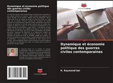 Buchcover von Dynamique et économie politique des guerres civiles contemporaines