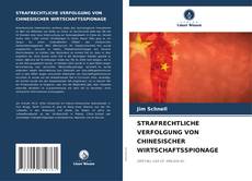 Buchcover von STRAFRECHTLICHE VERFOLGUNG VON CHINESISCHER WIRTSCHAFTSSPIONAGE