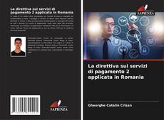 Bookcover of La direttiva sui servizi di pagamento 2 applicata in Romania