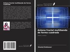 Bookcover of Antena fractal multibanda de forma cuadrada