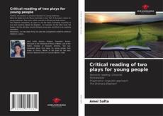Capa do livro de Critical reading of two plays for young people 