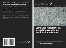 Capa do livro de Cementos resistentes a los sulfatos a base de residuos industriales 