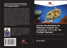 Capa do livro de Larves de poissons du Pakistan d'après les croisières 1 et 2 du "Dr. Fridtjof Nansen" 
