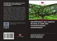 Bookcover of Identification des espèces de bois à l'aide des caractéristiques anatomiques