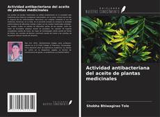Capa do livro de Actividad antibacteriana del aceite de plantas medicinales 