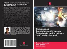Bookcover of Abordagens Computacionais para a Descoberta de Estruturas de Chumbo Natural