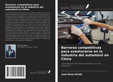 Bookcover of Barreras competitivas para aventurarse en la industria del automóvil en China