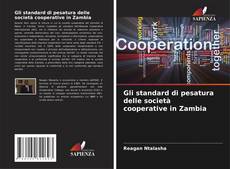 Bookcover of Gli standard di pesatura delle società cooperative in Zambia