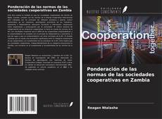Copertina di Ponderación de las normas de las sociedades cooperativas en Zambia