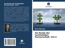 Portada del libro de Am Rande der nachhaltigen Partnerschaft. Teil V