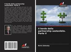 Capa do livro de Il bordo della partnership sostenibile. Parte V 