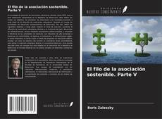 Bookcover of El filo de la asociación sostenible. Parte V