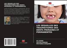 Обложка LES SÉQUELLES DES TRAUMATISMES DES DENTS PRIMAIRES ET PERMANENTES