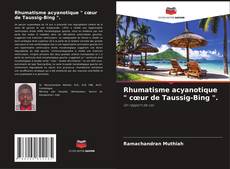 Rhumatisme acyanotique " cœur de Taussig-Bing ". kitap kapağı