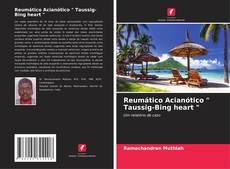 Reumático Acianótico " Taussig-Bing heart " kitap kapağı
