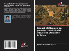 Gadget elettronico per persone con difficoltà visive che utilizzano Arduino kitap kapağı