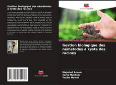 Capa do livro de Gestion biologique des nématodes à kyste des racines 