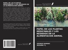 Bookcover of PAPEL DE LAS PLANTAS MEDICINALES Y LOS RESIDUOS EN LA ALIMENTACIÓN ANIMAL