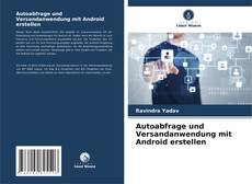 Autoabfrage und Versandanwendung mit Android erstellen kitap kapağı