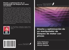 Bookcover of Diseño y optimización de un manipulador de bloques de motor con pinzas