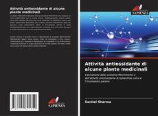 Copertina di Attività antiossidante di alcune piante medicinali