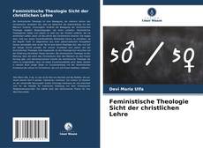 Borítókép a  Feministische Theologie Sicht der christlichen Lehre - hoz