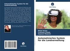 Buchcover von Automatisiertes System für die Landverwaltung