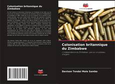 Bookcover of Colonisation britannique du Zimbabwe