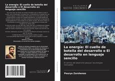 Capa do livro de La energía: El cuello de botella del desarrollo o El desarrollo en lenguaje sencillo 