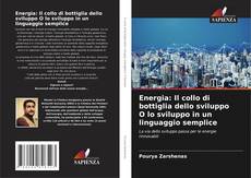 Capa do livro de Energia: Il collo di bottiglia dello sviluppo O lo sviluppo in un linguaggio semplice 