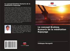 Buchcover von Le concept Brahma Kumaris de la méditation Rajayoga