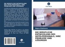 Capa do livro de DIE BERUFLICHE ENTWICKLUNG DES HOTELPERSONALS, IHRE PROBLEME UND LÖSUNGEN 