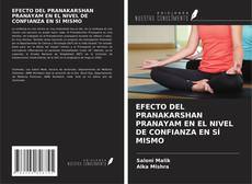 Bookcover of EFECTO DEL PRANAKARSHAN PRANAYAM EN EL NIVEL DE CONFIANZA EN SÍ MISMO