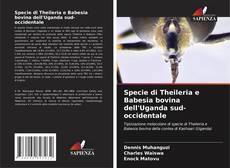 Capa do livro de Specie di Theileria e Babesia bovina dell'Uganda sud-occidentale 