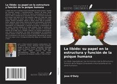 Copertina di La libido: su papel en la estructura y función de la psique humana