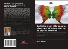 La libido : son rôle dans la structure et la fonction de la psyché humaine kitap kapağı