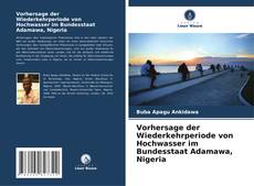 Bookcover of Vorhersage der Wiederkehrperiode von Hochwasser im Bundesstaat Adamawa, Nigeria
