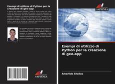 Bookcover of Esempi di utilizzo di Python per la creazione di geo-app