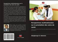 Buchcover von Perspectives multinationales sur la prestation des soins de santé