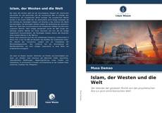 Islam, der Westen und die Welt的封面