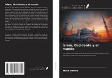 Copertina di Islam, Occidente y el mundo