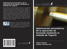 Bookcover of Optimización paramétrica de la operación de torneado mediante el método de Taguchi