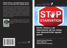 Bookcover of Perfil clínico y de laboratorio de los niños con desnutrición aguda grave