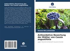 Antioxidative Bewertung der Blätter von Cassia angustifolia kitap kapağı