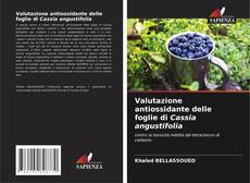 Обложка Valutazione antiossidante delle foglie di Cassia angustifolia