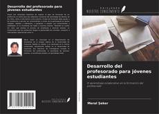 Bookcover of Desarrollo del profesorado para jóvenes estudiantes