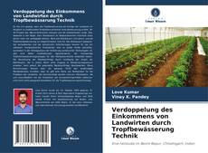 Verdoppelung des Einkommens von Landwirten durch Tropfbewässerung Technik的封面